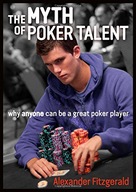The Myth of Poker Talent: why anyone can be a