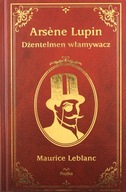 ARS?NE LUPIN DŻENTELMEN WŁAMYWACZ - Maurice Leblanc (KSIĄŻKA)