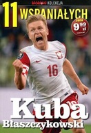 KUBA BŁASZCZYKOWSKI. 11 WSPANIAŁYCH