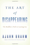 The Art of Disappearing: The Buddha s Path to