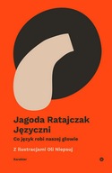 Języczni. Co język robi naszej głowie Jagoda Ratajczak