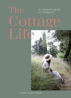 The Cottage Life: An escapist s guide to
