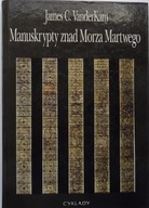 James C. VanderKam MANUSKRYPTY ZNAD MORZA MARTWEGO