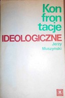 Konfrontacje ideologiczne - Jerzy. Muszyński