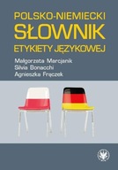 POLSKO-NIEMIECKI SŁOWNIK ETYKIETY JĘZYKOWEJ