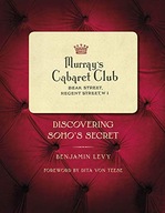 Murray s Cabaret Club: Discovering Soho s Secret
