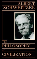 The Philosophy of Civilization Schweitzer Albert