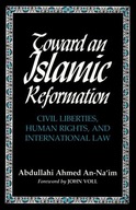 Toward An Islamic Reformation: Civil Liberties,