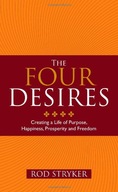 The Four Desires: Creating a Life of Purpose,