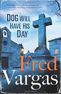 Dog Will Have His Day Vargas Fred