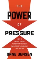 The Power of Pressure: Why Pressure Isn t the