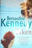 TAKEN - Bernardine Kennedy