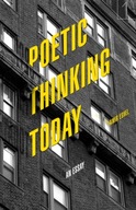 Poetic Thinking Today: An Essay Eshel Amir