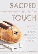 Sacred to the Touch: Nordic and Baltic Religious
