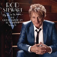 Rod Stewart Fly Me To The Moon The Great American Songbook Volume V
