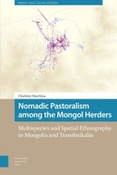 Nomadic Pastoralism among the Mongol Herders: