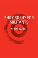 Philosophy for Militants Badiou Alain