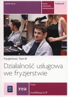 DZIAŁANOŚĆ USŁUGOWA WE FRYZJERSTWIE PODRĘCZNIK...