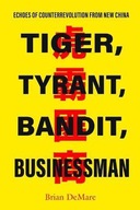 Tiger, Tyrant, Bandit, Businessman: Echoes of