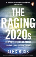 The Raging 2020s: Companies, Countries, People - and the Fight for Our Futu