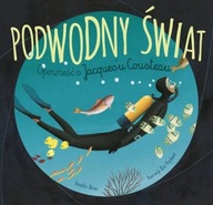 Podwodny świat Opowieść o Jacques'u Cousteau - Jen