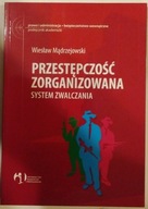 Przestępczość zorganizowana Wiesław Mądrzejowski