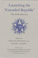 Launching the Extended Republic: The Federalist