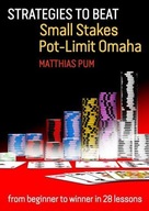 Strategies to Beat Small Stakes Pot-Limit Omaha: