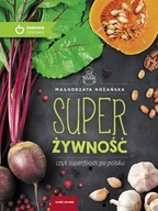 Super Żywność czyli superfoods po polsku *