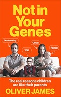 Not In Your Genes: The real reasons children are