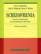 Schizofrenia. Poznawczo-behawioralny trening