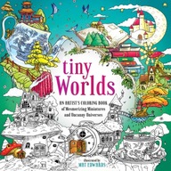 Tiny Worlds: An Artist s Coloring Book of