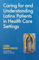 Caring for and Understanding Latinx Patients in