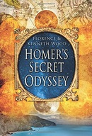 Homer s Secret Odyssey Wood Kenneth ,Wood