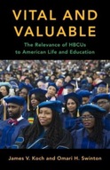 Vital and Valuable: The Relevance of HBCUs to