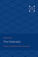 The Federalist: A Classic on Federalism and Free