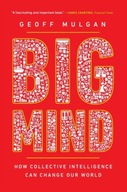 Big Mind: How Collective Intelligence Can Change