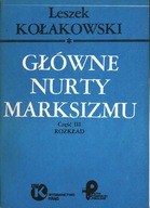 GŁÓWNE NURTY MARKSIZMU - TOM III - L. KOŁAKOWSKI