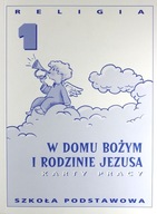 ZxxxKatechizm SP kl. 1. W domu Bożym i rodzinie Jezusa. Karty pracy. 2003