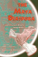 Maya Diaspora: Guatemalan Roots, New American