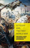 Otto Dix and the First World War: Grotesque