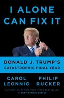 Carol Leonnig - I Alone Can Fix It: Donald J. T...