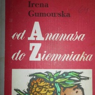 Od Ananasa do ziemniaka - Gumowska