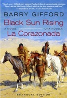 Black Sun Rising / La Corazonada: A Novel / Una