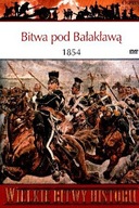 Bitwa pod Bałakławą 1854 Wielkie bitwy +DVD NOWA