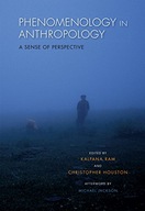 Phenomenology in Anthropology: A Sense of