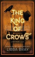 The King of Crows: Number 4 in the Diviners series Libba Bray