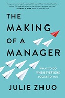 The Making of a Manager: What to Do When Everyone