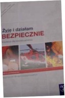 Edukacja dla bezpieczeństwa Żyję i działam bezpiec