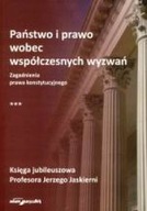 PAŃSTWO I PRAWO WOBEC WSPÓŁCZESNYCH WYZWAŃ TOM 3 ZAGADNIENIA PRAWA...